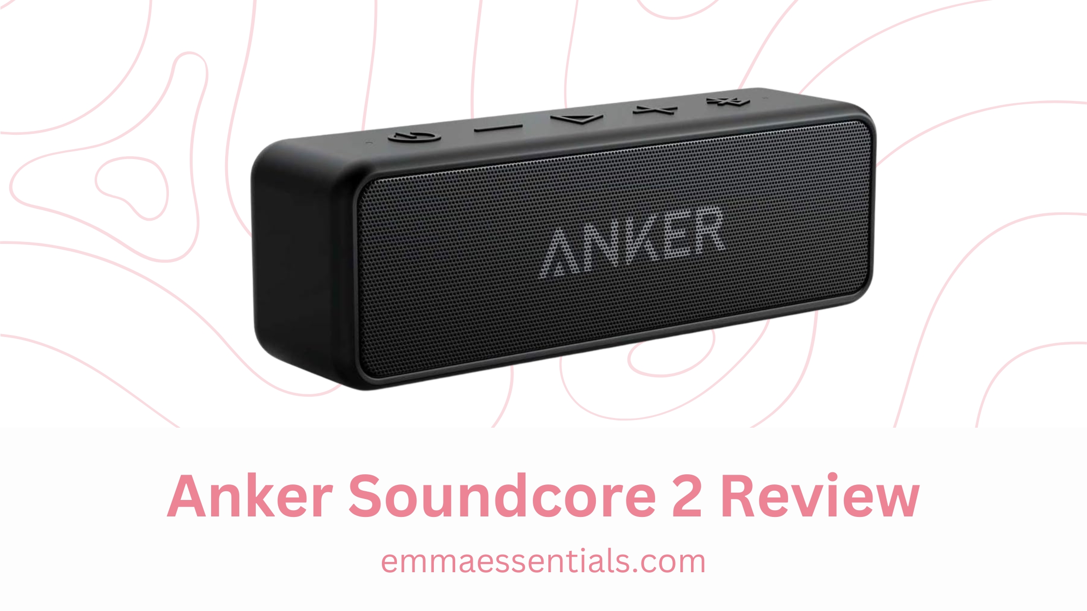 anker-soundcore-2-review-affordable-sound-that-delivers